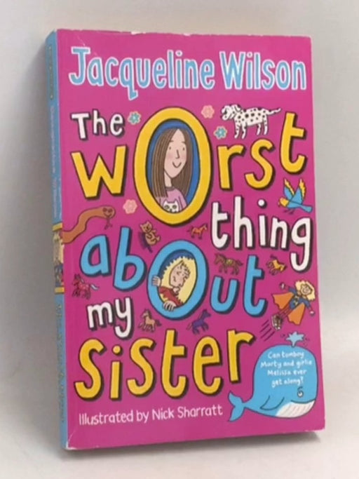 The Worst Thing About My Sister - Jacqueline Wilson