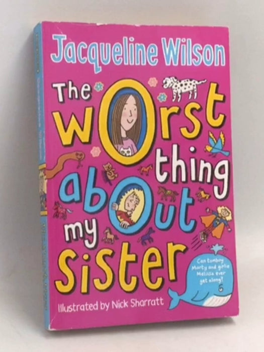 The Worst Thing About My Sister - Jacqueline Wilson