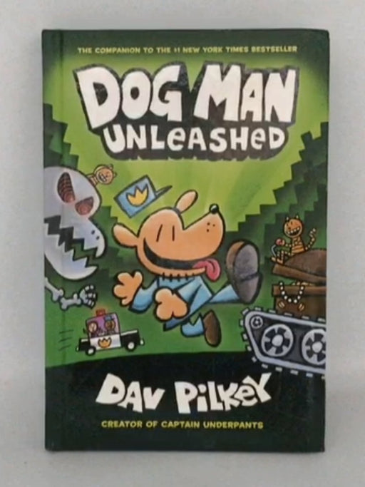 Dog Man: Unleashed - Hardcover  - Dav Pilkey; George Beard (Fictitious character); Harold Hutchins (Fictitious character); 