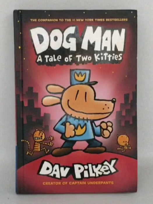 Dog Man 3: A Tale of Two Kitties - Hardcover - Pilkey, Dav; 