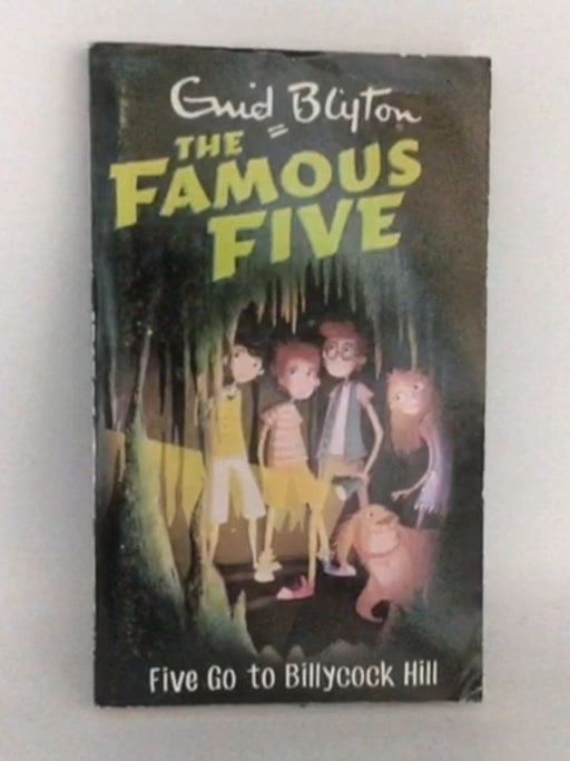 Five Go to Billycock Hill - Enid Blyton; 
