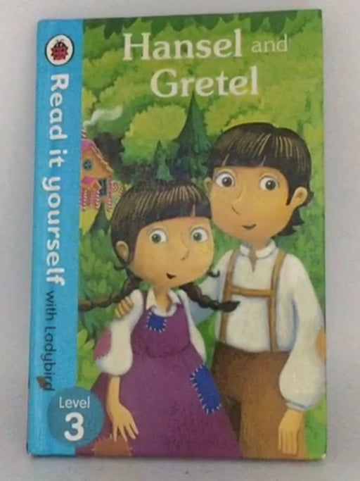 Hansel and Gretel - Marina Le Ray; Ladybird Books Staff; 