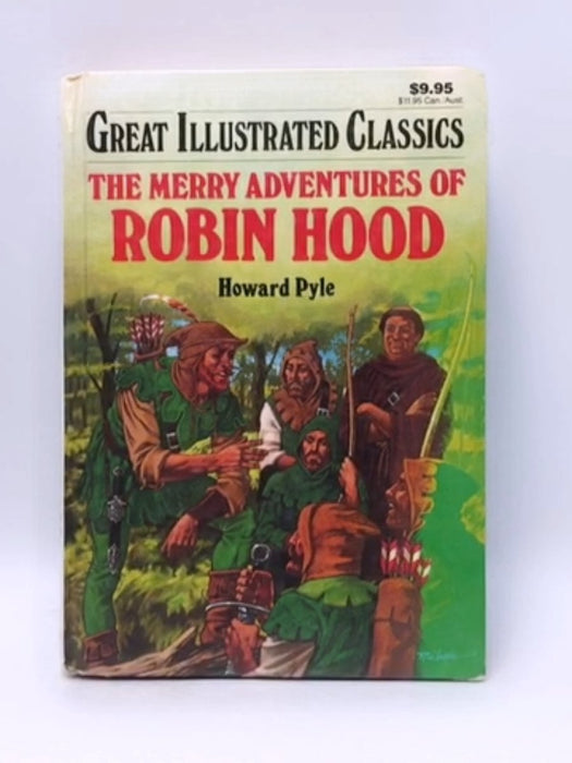 Merry Adventures of Robin Hood (Great Illustrated Classics) (Hardcover) - Howard Pyle; Deborah Kestel; 