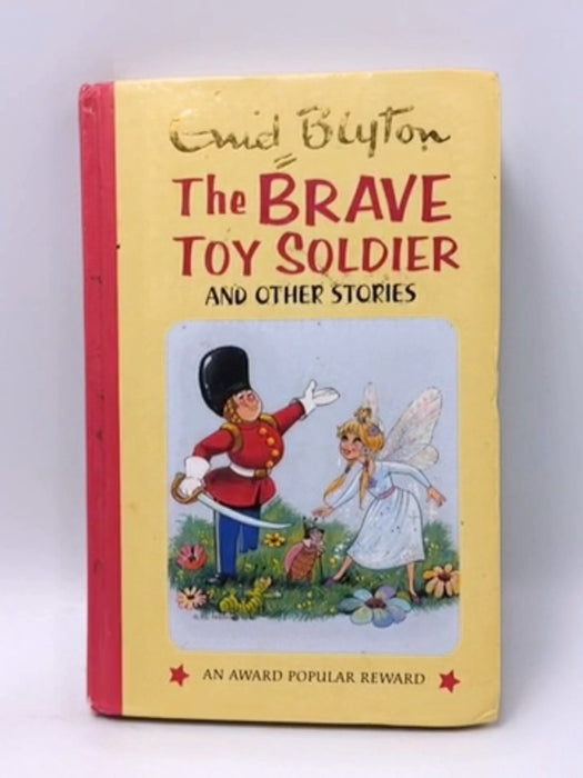 The Brave Toy Soldier and Other Stories - Hardcover - Enid Blyton; Maureen Bradley; 