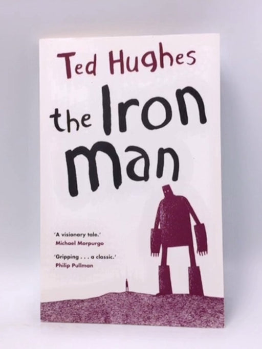 The Iron Man - Ted Hughes; 