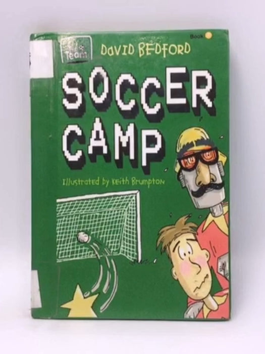 Soccer Camp- Hardcover  - Bedford David; 