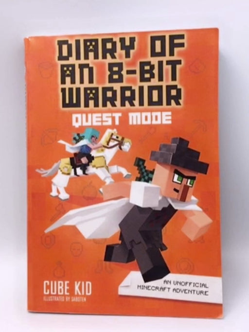 Diary of an 8-Bit Warrior: Quest Mode - Cube Kid; 