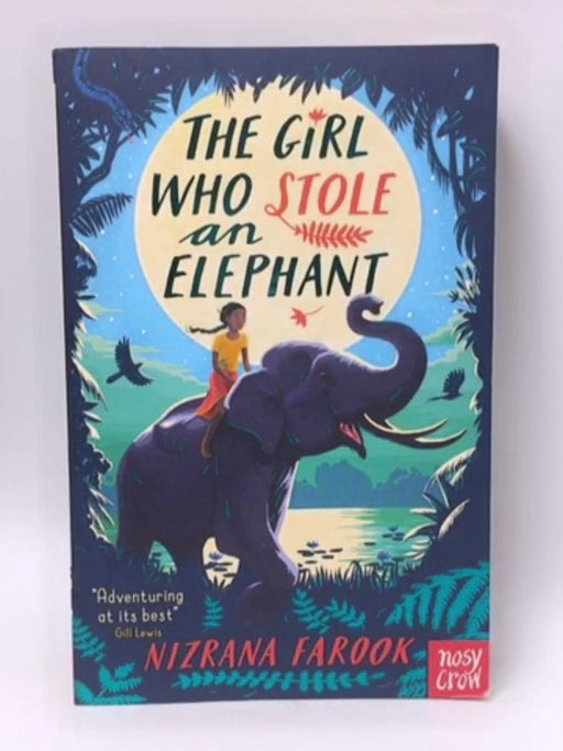 The Girl Who Stole an Elephant - Nizrana Farook; 