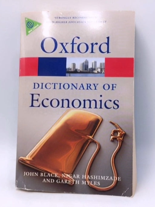 A Dictionary of Economics - John Black; Nigar Hashimzade; Gareth D. Myles; 