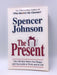 The Present - Spencer Johnson; 