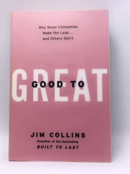 Good to Great - Hardcover - Jim Collins