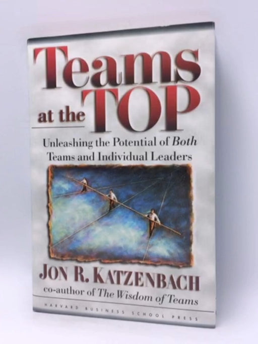 Teams At the Top - Hardcover - Jon R. Katzenbach