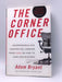 The Corner Office: Indispensable and Unexpected Lessons from CEOs on How to Lead and Succeed - Adam Bryant