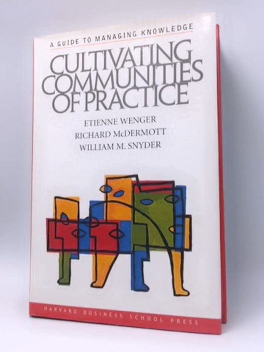 Cultivating Communities of Practice - Hardcover - Etienne Wenger