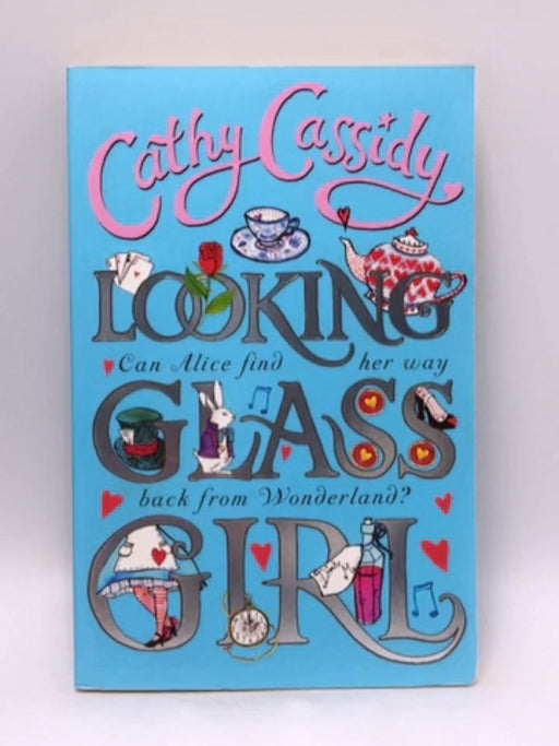 Looking Glass Girl - Cathy Cassidy; 