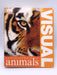 Visual Encyclopedia of Animals - David Alderton; 