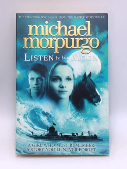 Listen to the Moon - Michael Morpurgo