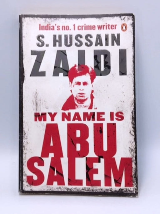 My Name is Abu Salem - S. Hussain Zaidi; 