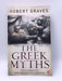 The Greek Myths - Robert Graves; 