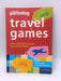 Practical Parenting' Travel Games : Over 150 Fun Activities for All the Family - Jane Kemp; Clare Walters