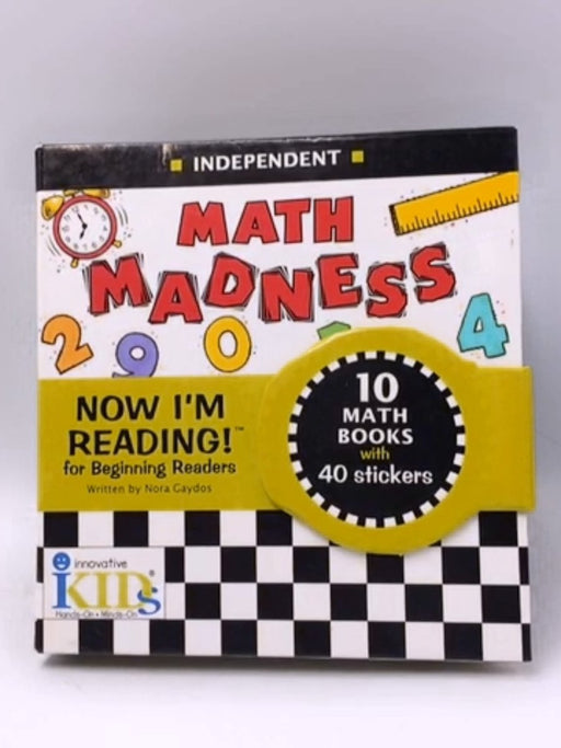 Math Madness: Independent - Nora Gaydos; 