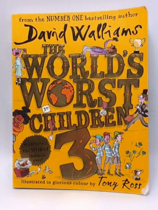 The World's Worst Children 3 - David Walliams; 