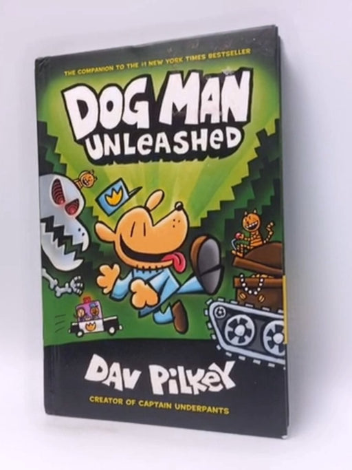 Dog Man: Unleashed  - Hardcover - Dav Pilkey