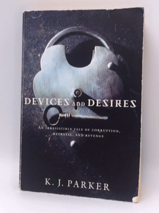 Devices and Desires - K. J. Parker; 