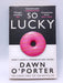 So Lucky - Dawn O'Porter; 