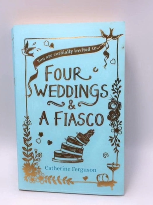 Four Weddings and a Fiasco - Catherine Ferguson