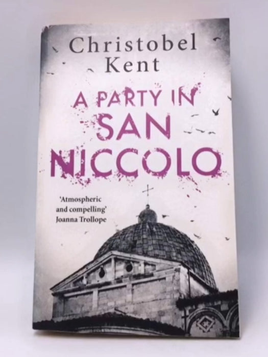 A Party in San Niccolo - Christobel Kent