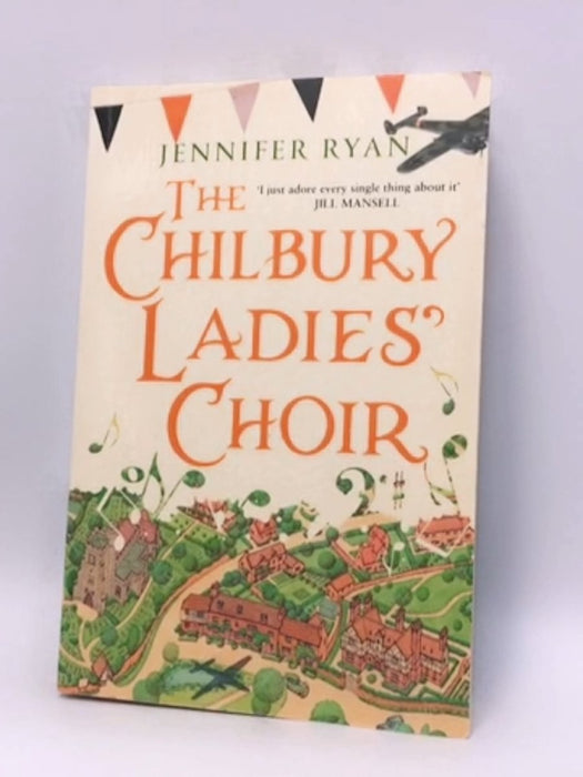 The Chilbury Ladies' Choir - Jennifer Ryan; 