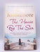 The House By the Sea - Santa Montefiore; 
