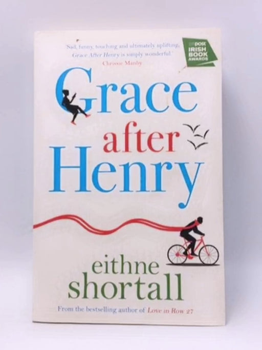 Grace After Henry - Eithne Shortall
