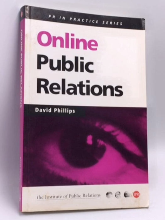 Online Public Relations - David Phillips; 