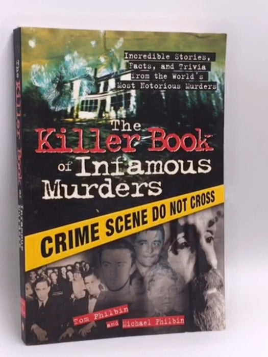 The Killer Book of Infamous Murders - Tom Philbin; Michael Philbin; 