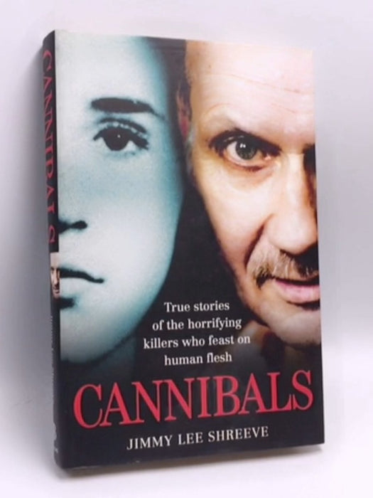Cannibals- (Hardcover) - Jimmy Lee Shreeve; 