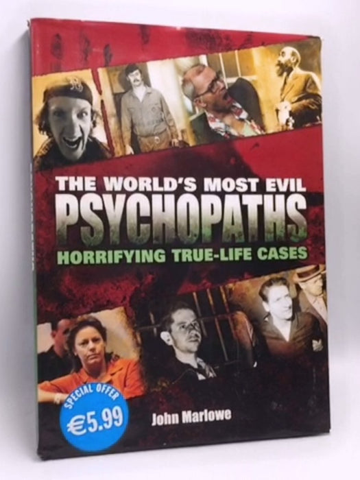 The World's Most Evil Psychopaths- (Hardcover) - John Marlowe; 