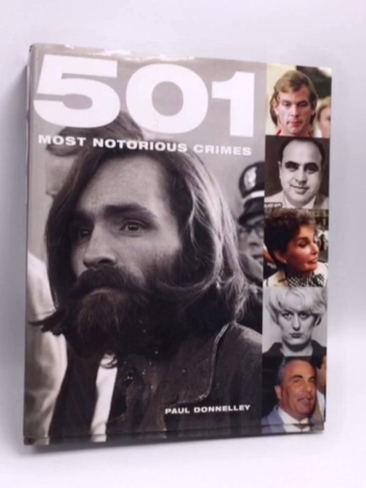 501 Most Notorious Crimes- (Hardcover) - Paul Donnelley; 