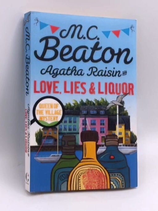 Agatha Raisin and Love, Lies and Liquor - M. C. Beaton; 