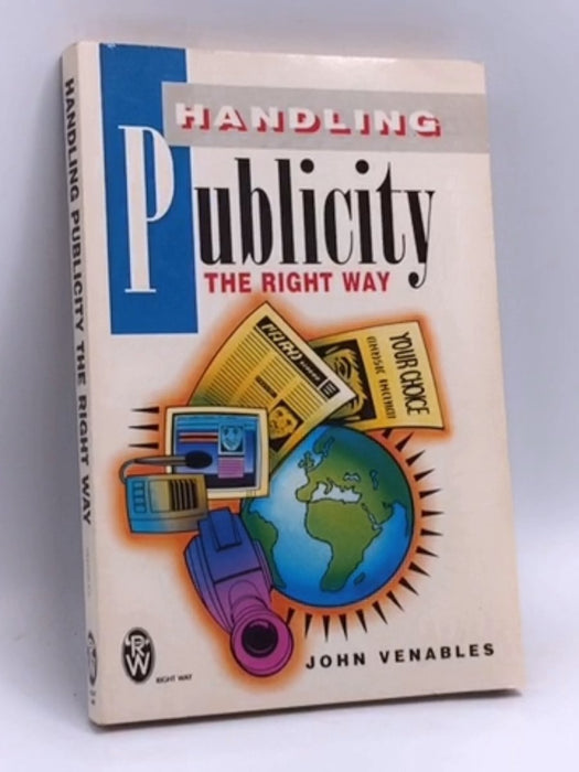 Handling Publicity the Right Way - John Venables; 
