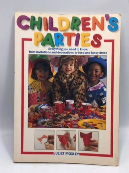 Children's Parties - Juliet Moxley; 
