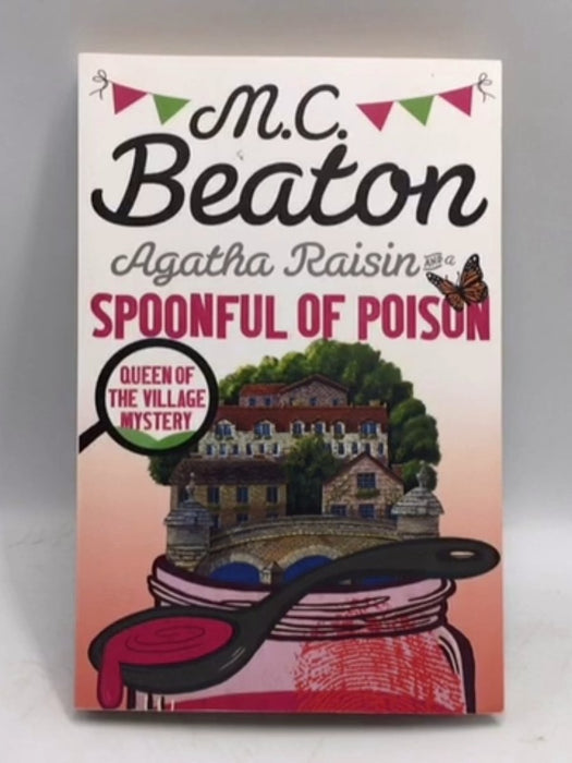 Agatha Raisin and a Spoonful of Poison - M. C. Beaton; 
