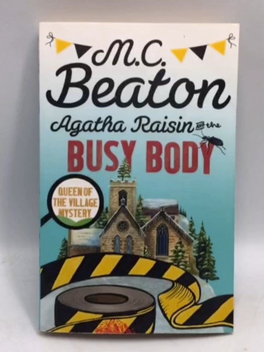 Agatha Raisin and the Busy Body - M. C. Beaton; 