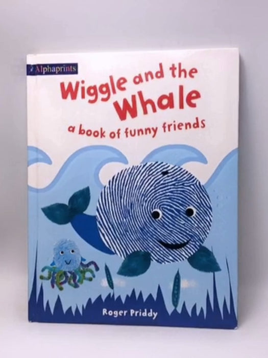Wiggle and the Whale (Hardcover) - Roger Priddy