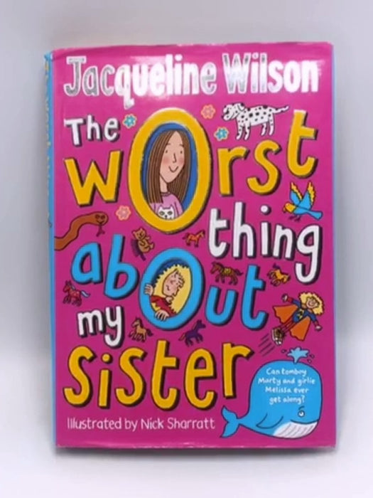 The Worst Thing About My Sister (Hardcover) - Wilson, Jacqueline; ; 