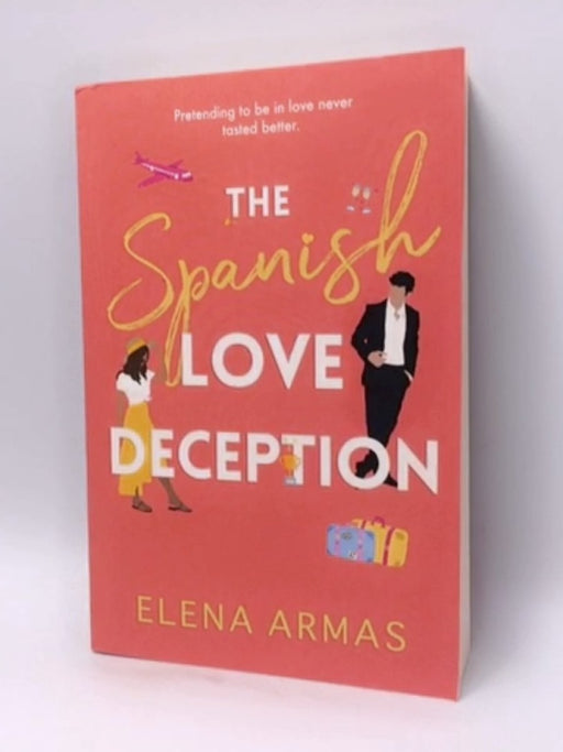 The Spanish Love Deception - Elena Armas; 