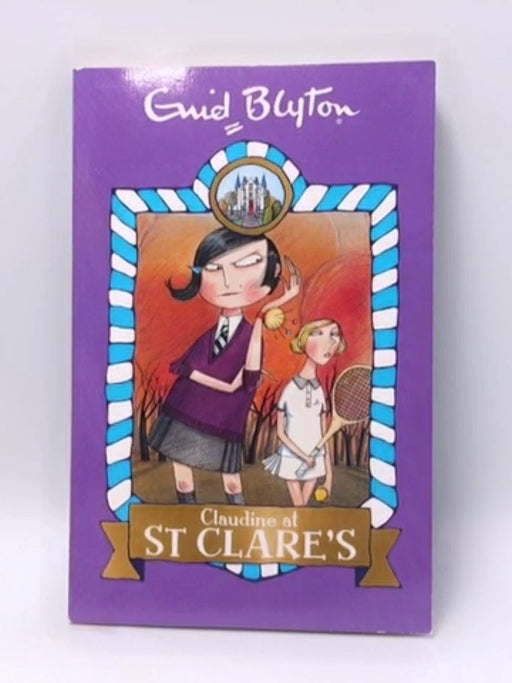 Claudine At St Clare's  - Enid Blyton; 