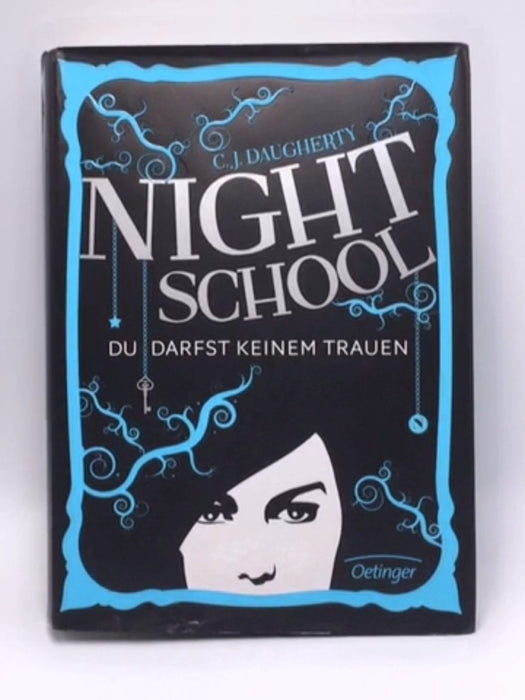 Night School - Hardcover - C. J. Daugherty; 