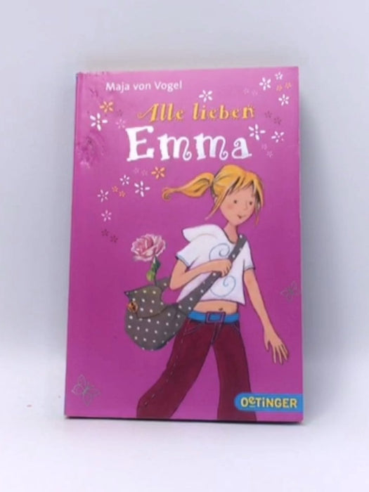 Alle lieben Emma - Maja von Vogel; 